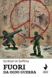 Fuori da ogni guerra