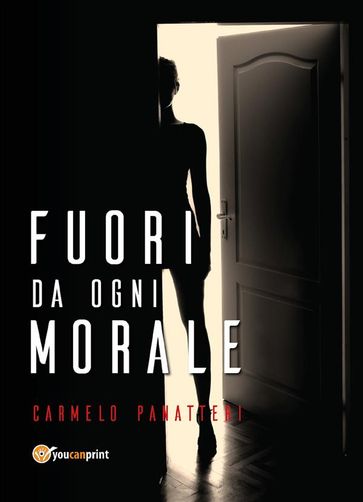 Fuori da ogni morale - Carmelo Panatteri