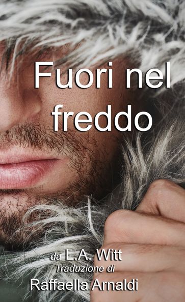 Fuori nel freddo - L.A. Witt