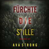 Furchte die Stille (Ein Lexi Cole Thriller Band 2)