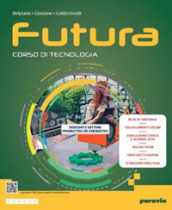 Futura. Corso di Tecnologia. Ediz. compatta. Con Tavole per il disegno. Per la Scuola media. Con e-book. Con espansione online