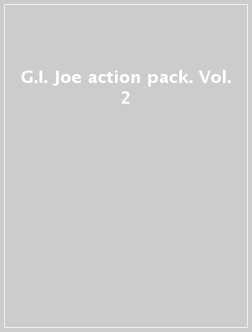 G.I. Joe action pack. Vol. 2