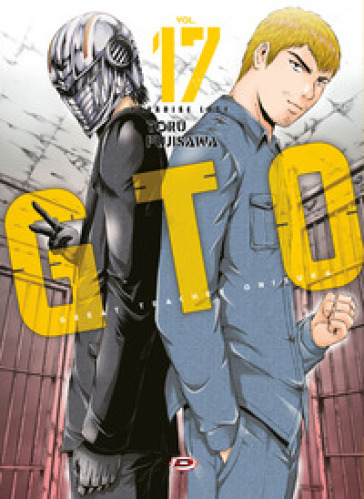 GTO. Paradise lost. Vol. 17 - Toru Fujisawa