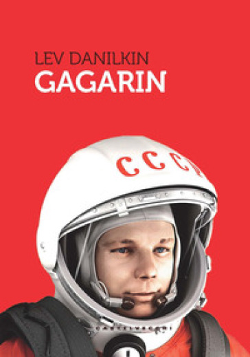 Gagarin - Lev Danilkin