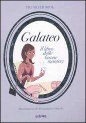 Galateo. Il libro delle buone maniere