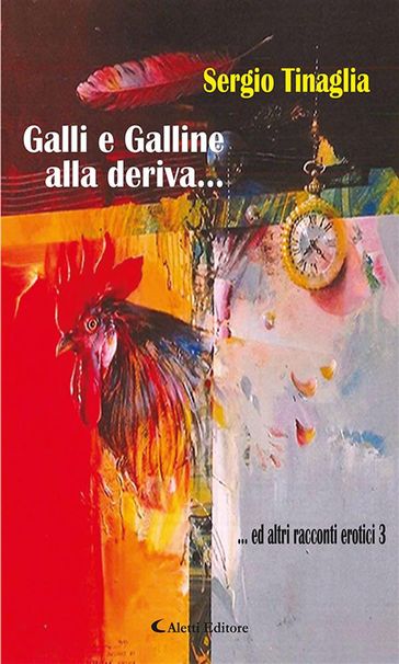 Galli e Galline alla deriva - Sergio Tinaglia