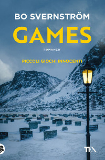 Games. Piccoli giochi innocenti - Bo Svernstrom