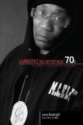 A Gangsta z Tale Hip-Hop in Da  70S