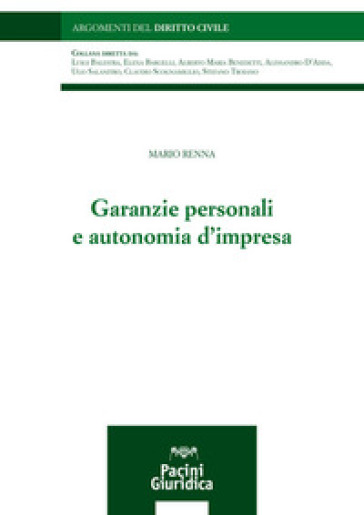 Garanzie personali e autonomia d'impresa - Mario Renna