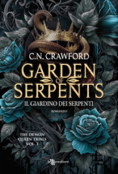 Garden of serpents. Il giardino dei serpenti. The demon queen trials. Vol. 3