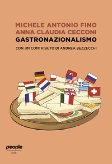 Gastronazionalismo - Michele Antonio Fino - Anna Claudia Cecconi