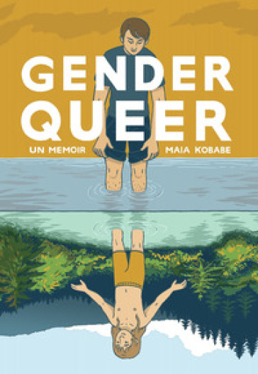 Gender queer. Un memoir - Maia Kobabe