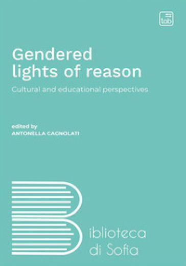 Gendered lights of reason. Cultural and educational perspectives