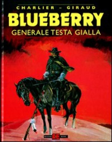 Generale Testa Gialla - Jean Giraud - Jean Michel Charlier