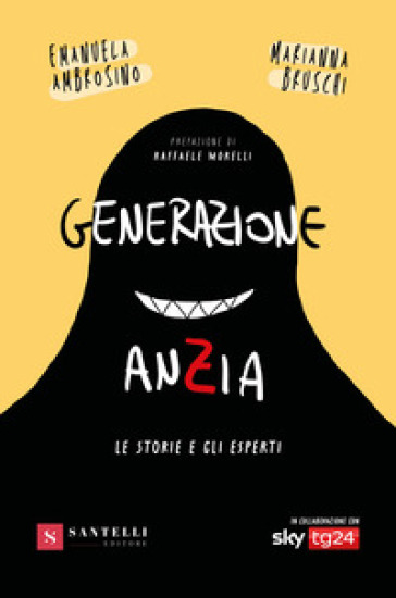 Generazione anZia. Le storie e gli esperti - Marianna Bruschi - Emanuela Ambrosino