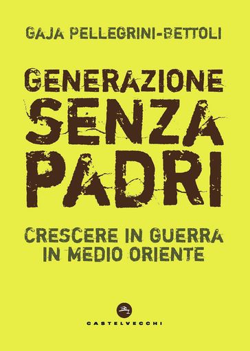 Generazione senza padri - Gaja Pellegrini Bettoli