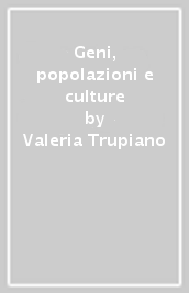 Geni, popolazioni e culture