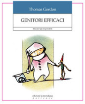 Genitori efficaci. Educare figli responsabili