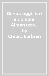 Genoa oggi, ieri e domani. Almanacco 2008-2009