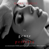 La Gente Perfetta (Un emozionante thriller psicologico di Jessie HuntLibro Ventisette)