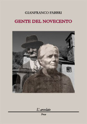 Gente del Novecento - Gianfranco Fabbri