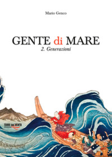 Gente di mare. Vol. 2: Generazioni - Mario Genco