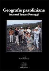 Geografie pasoliniane. Incontri tracce passaggi