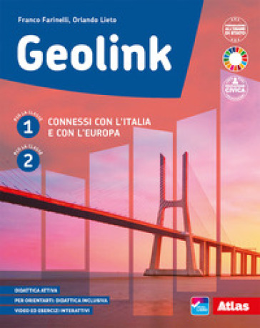 Geolink. Connessi con l'Italia e con l'Europa e Atlante. Per la Scuola media. Con e-book. Con espansione online. Vol. 1-2 - Franco Farinelli - Orlando Lieto