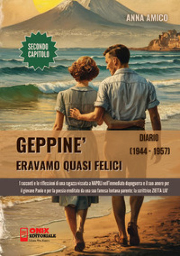 Geppiné. Eravamo quasi felici. Diario 1944-1957 - Anna Amico