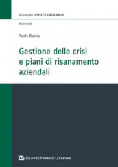 Gestione della crisi e piani di risanamento aziendali