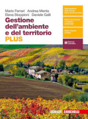 Gestione dell ambiente e del territorio. Plus. Per le Scuole superiori. Con e-book. Con espansione online