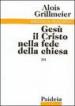 Gesù il Cristo nella fede della Chiesa. Vol. 2/1: La ricezione del concilio di Calcedonia (451-518)