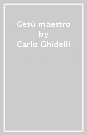 Gesù maestro