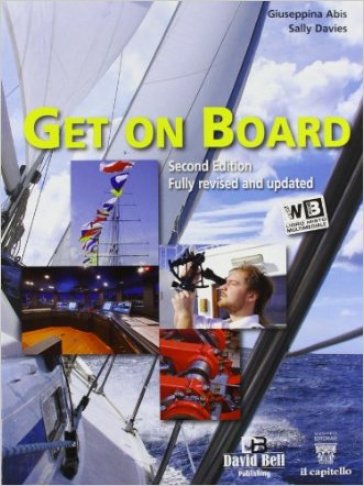 Get on board. Per gli Ist. tecnici nautici. Con e-book. Con espansione online - Giuseppina Abis - Sally Davies