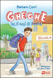 Gheghe ha il mal di scuola