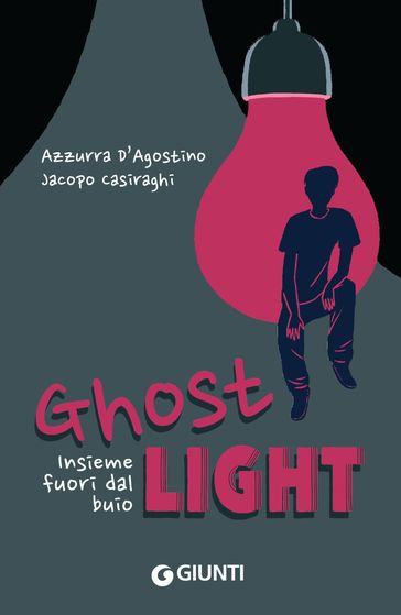 Ghost Light. Insieme fuori dal buio - Jacopo Casiraghi - Azzurra D