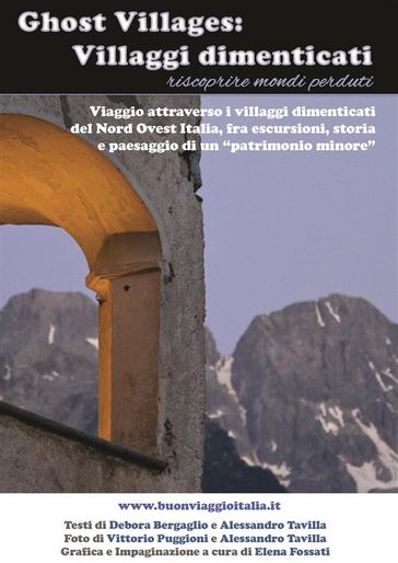 Ghost villages: villaggi dimenticati - Debora Bergaglio