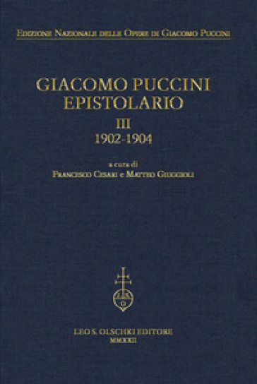 Giacomo Puccini. Epistolario. Vol. 3: 1902-1904