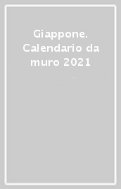 Giappone. Calendario da muro 2021