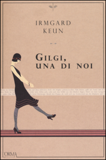 Gilgi, una di noi - Irmgard Keun