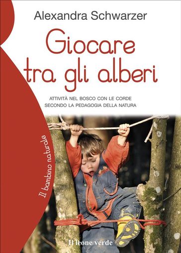 Giocare tra gli alberi - Alexandra Schwarzer