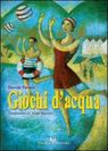 Giochi d'acqua - Davide Favaro