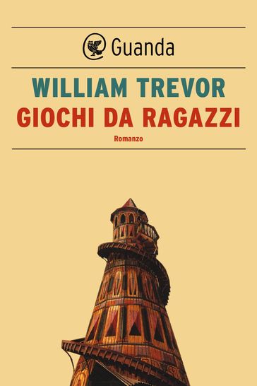 Giochi da ragazzi - William Trevor