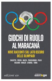 Giochi di ruolo al Maracanã. Nove racconti sul lato oscuro delle Olimpiadi