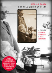 Giorgio Zampa. Una voce dietro la scena. Vol. 1: Scritti editi e inediti. 1951-1999