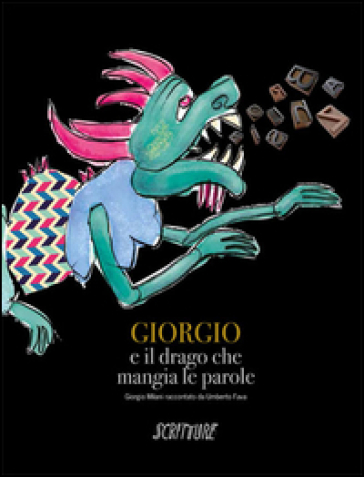 Giorgio e il drago che mangia le parole. Ediz. illustrata - Umberto Fava