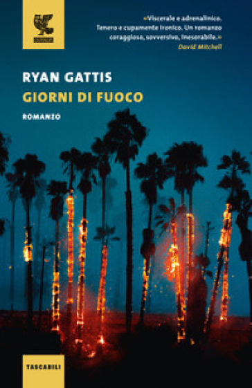 Giorni di fuoco - Ryan Gattis