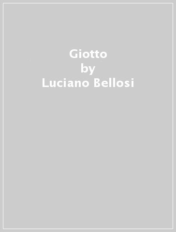 Giotto - Luciano Bellosi