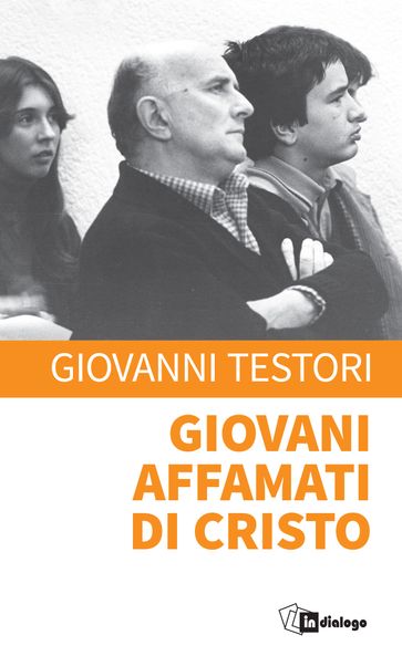 Giovani affamati di Cristo - Giovanni Testori