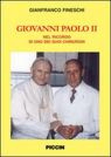 Giovanni Paolo II. Nel ricordo di uno dei suoi chirurghi - Gianfranco Fineschi